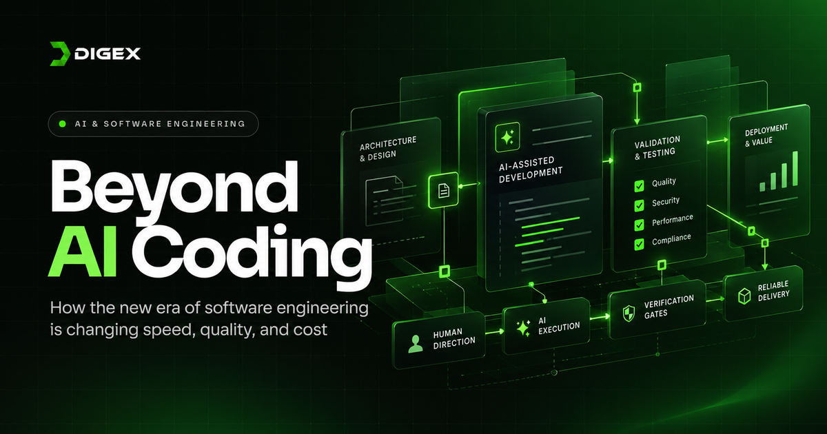 Beyond AI Coding — DIGEX perspective on human-led, AI-assisted software engineering and verification.